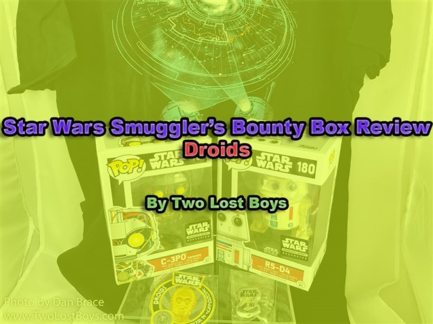 Star Wars Smuggler's Bounty Box Review - Droids